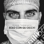 Solo con gli occhi