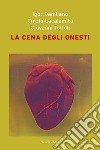 La cena degli onesti libro