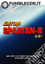 Spartan-G. Modulo avventura per Gattai! libro