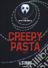 Creepypasta. Vol. 1 libro di Mortebianca