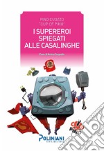 I supereroi spiegati alle casalinghe libro