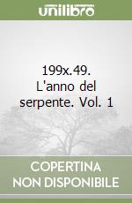 199x.49. L'anno del serpente. Vol. 1 libro