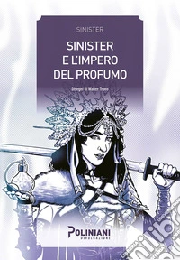 Sinister e l'impero del profumo