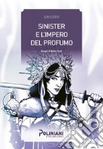 Sinister e l'impero del profumo libro