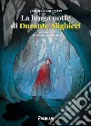 La lunga notte di Durante Alighieri libro