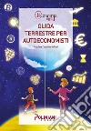 Guida terrestre per autoeconomisti libro