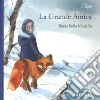 La grande amica. Ediz. a colori libro