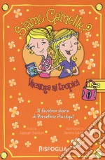 Vacanze ai tropici. Siamo gemelle? Il favoloso diario di Persephone Pinchgut. Vol. 3 libro