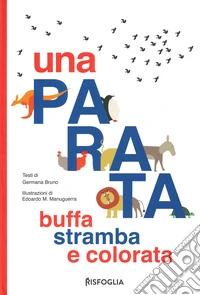 Una parata buffa, stramba e colorata