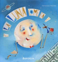 E la luna come fa? libro