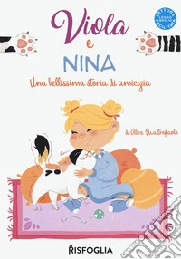 Viola e Nina. Una bellissima storia di amicizia