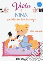 Viola e Nina. Una bellissima storia di amicizia