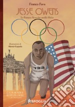 Jesse Owens. La Pantera Nera che umiliò Hitler libro