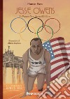 Jesse Owens. La Pantera Nera che umiliò Hitler libro di Fava Franco
