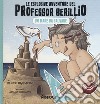 Un mare da salvare. Le esplosive avventure del professor Berillio libro di Barbacini Filippo Codeluppi A. (cur.)