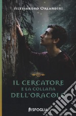 Il cercatore e la collana dell'oracolo libro