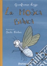 La mosca bianca libro