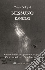 Nessuno. Ediz. greca e testo italiano a fronte libro