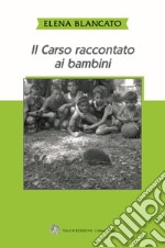 Il Carso raccontato ai bambini libro