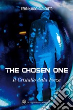 The chosen one. Il cristallo della forza