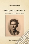 Oltre il presente, verso il futuro. L'impegno civile di Marcella Ficca Monaco libro