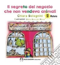 Il segreto del negozio che non vendeva animali libro