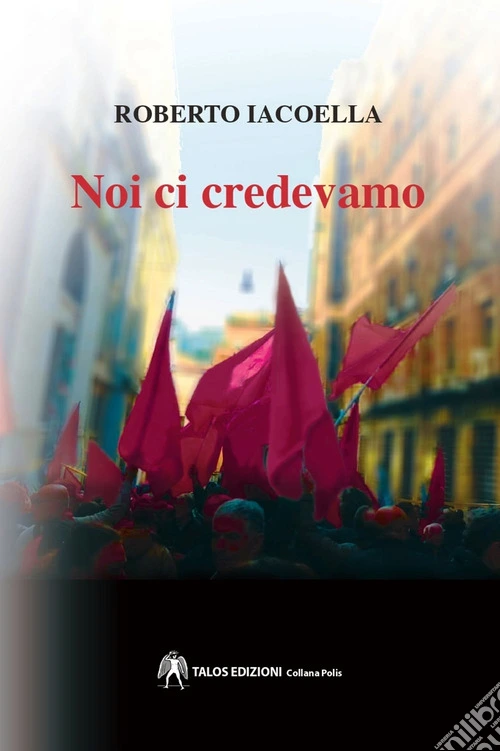 Noi ci credevamo