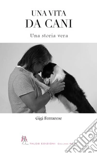 Una vita da cani libro