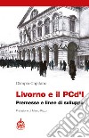 Livorno e il PCd'I. Premesse e linee di sviluppo libro