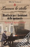 Lucean le stelle. Manifesto per i lavoratori dello spettacolo libro