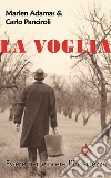 La voglia. Essere per vincere l'incertezza libro