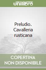 Preludio. Cavalleria rusticana libro