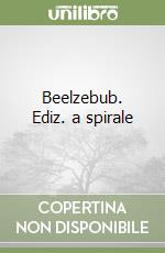 Beelzebub. Ediz. a spirale libro