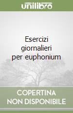 Esercizi giornalieri per euphonium