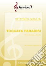 Toccata paradisi. Per xilofono e pianoforte. Spartito