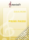 Primi passi. Per sassofono contralto e pianoforte. Ediz. a spirale libro