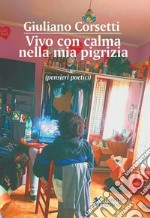 Vivo con calma nella mia pigrizia (pensieri poetici)