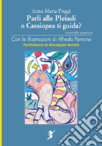 «Parli alle Pleiadi o Cassiopea ti guida?» libro