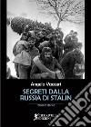 Segreti dalla Russia di Stalin libro di Vaccari Angelo