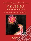 Oltre! (laddove han luogo le stelle). Ediz. illustrata libro di Poggi Anna Maria Ferrone Alfredo Sgarbi V. (cur.)