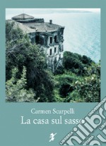 La casa sul sasso libro