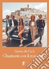 Chiamami con il mio nome libro di Carli Emanuela