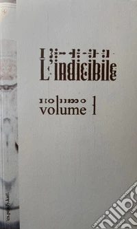 L'indicibile. Vol. 1 libro