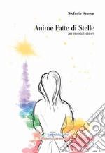 Anime fatte di stelle. Per ricordarti chi sei