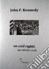 On civil rights-dei diritti civili. Ediz. bilingue libro