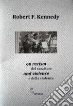 On racism and violence-Del razzismo e della violenza. Ediz. bilingue