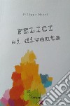 Felici si diventa libro