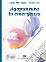 Agopuntura in emergenza. Con DVD-ROM libro