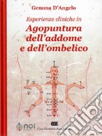 Esperienze cliniche in agopuntura dell'addome e dell'ombelico libro