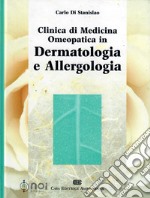 Clinica di medicina omeopatica in dermatologia e allergologia libro